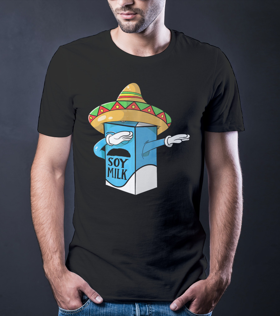 Cinco De Mayo Soy Milk Sombrero Humor T-Shirt