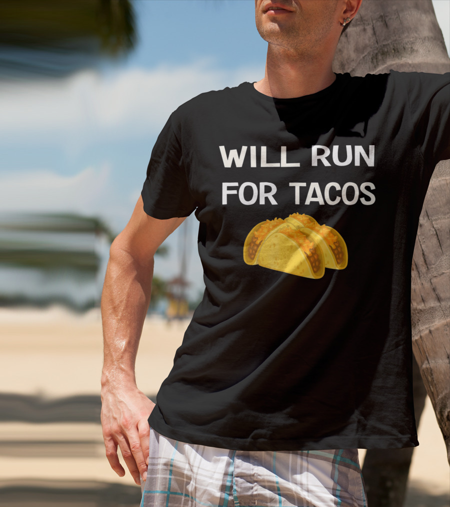 Will Run For Tacos Cinco De Mayo T-Shirt