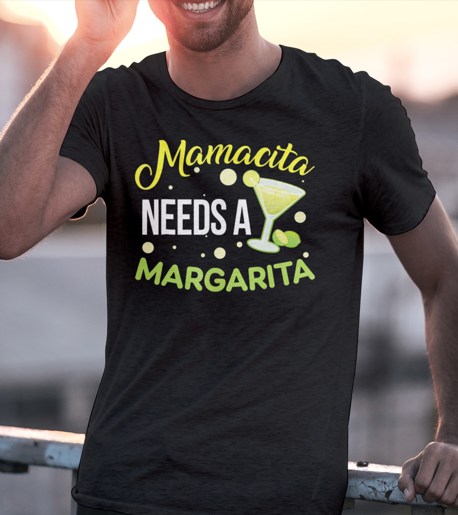 Mamacita Needs A Margarita With Lime Cocktail Fun Cinco T-Shirt