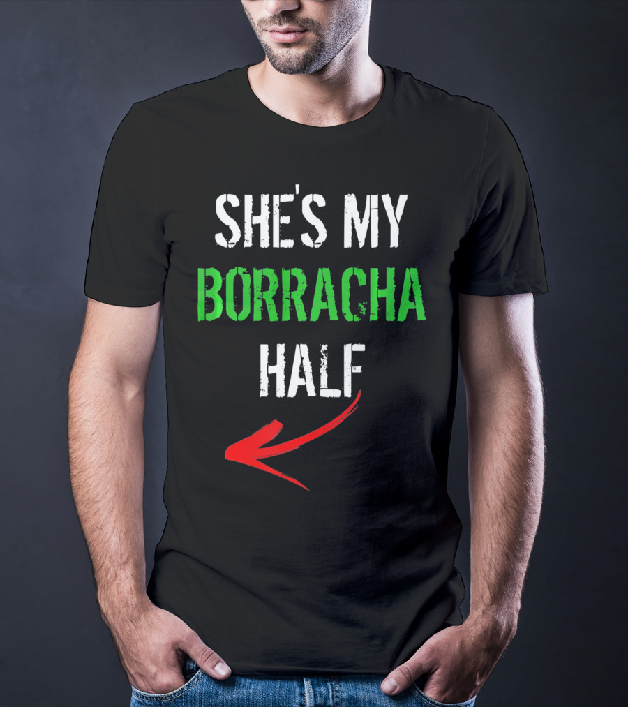 Cinco De Mayo Men Funny She's My Borracha Half T-Shirt