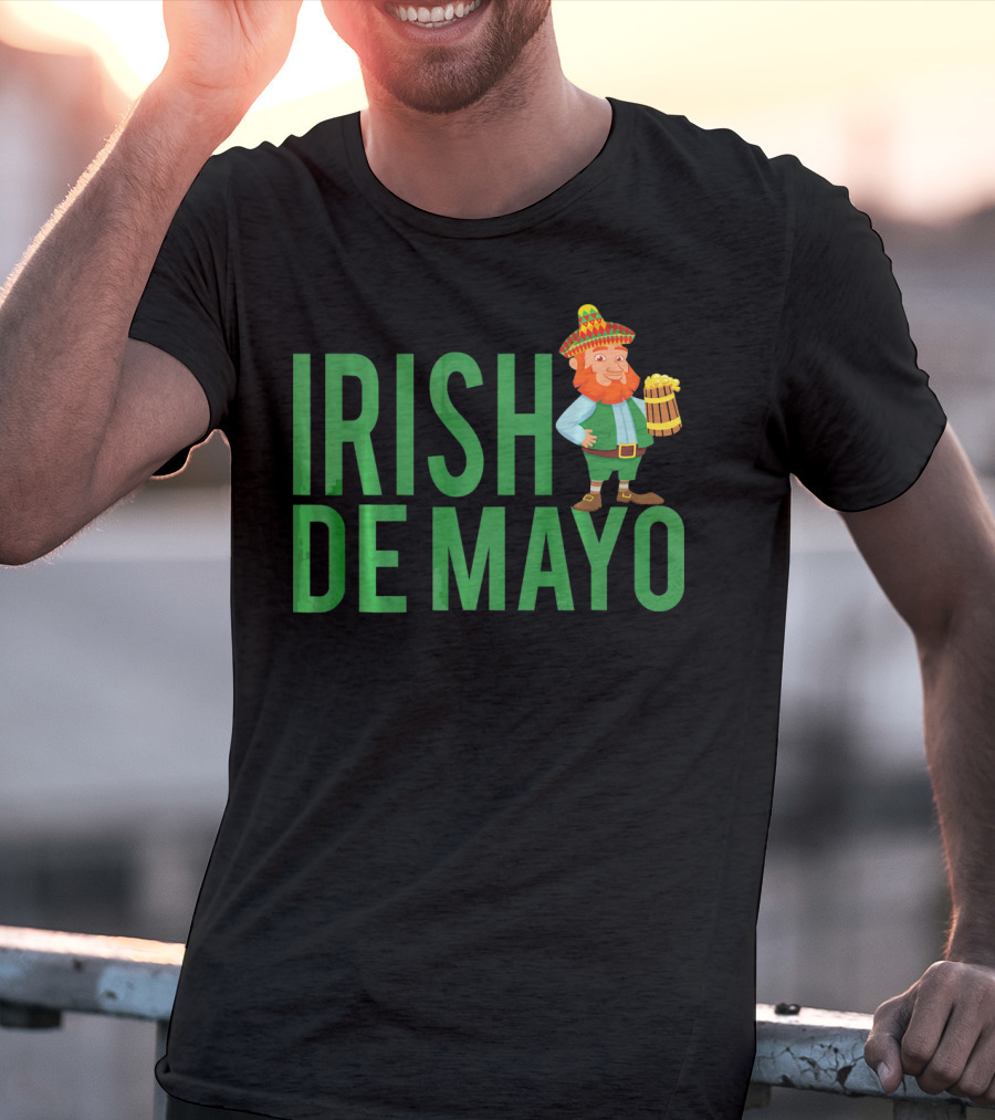 Irish Cinco De Mayo St Patricks Day T-Shirt