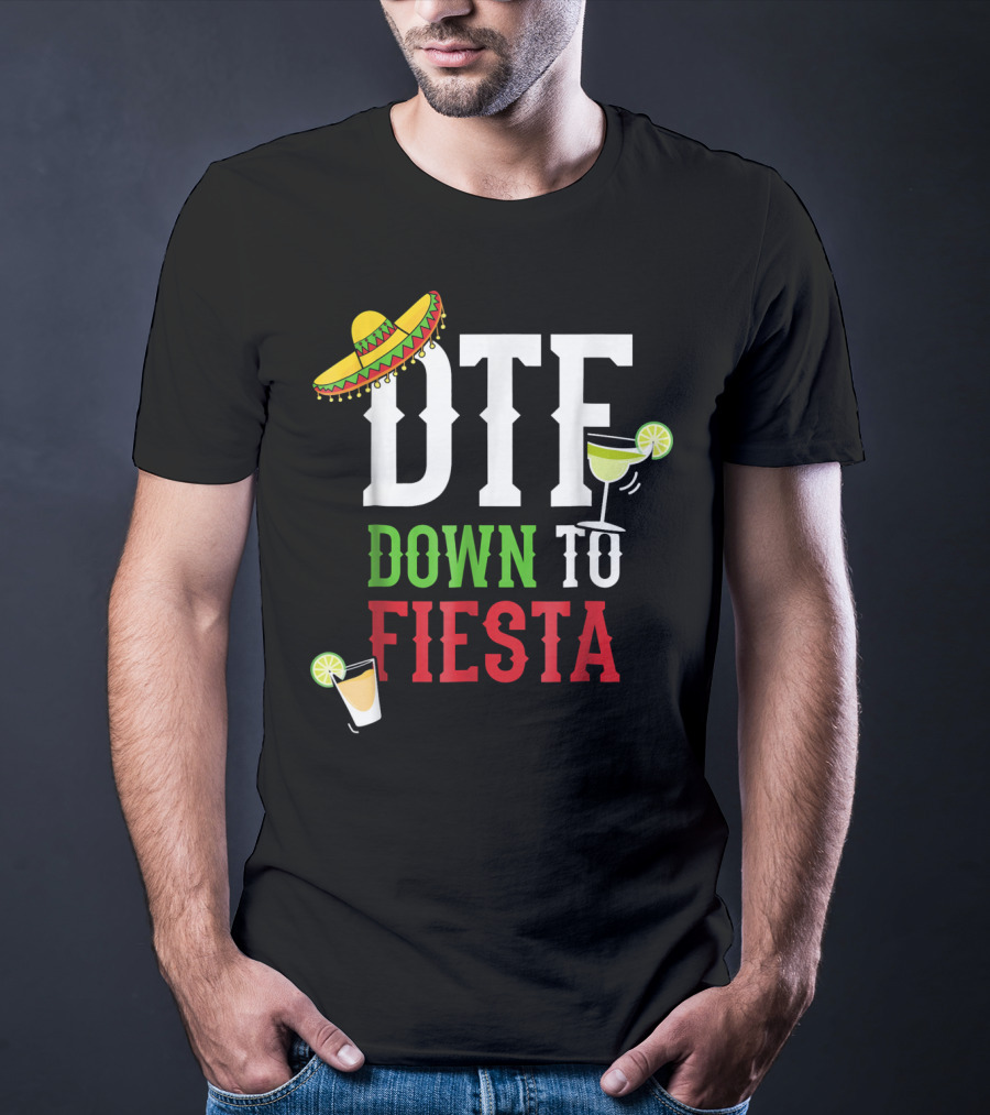Cinco De Mayo DTF Down To Fiesta Sombrero Margarita Lime Drink T-Shirt