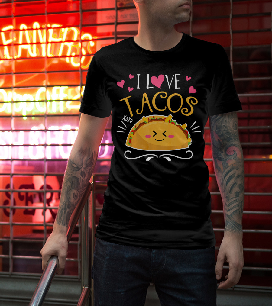 I Love Tacos XOXO Cinco De Mayo Women Men T-Shirt