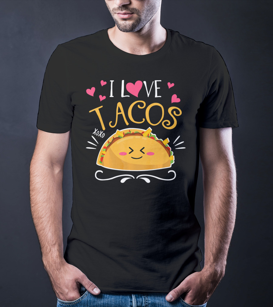 I Love Tacos XOXO Cinco De Mayo Women Men T-Shirt