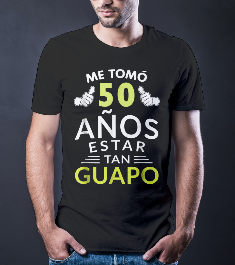 Mens Hombre Playera Me Tomó 50 Años Estar Tan Guapo Cumpleaños 1969 T-Shirt