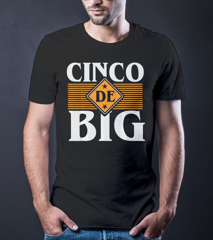 Cinco De Big Sorority Little Cute Mayo T-Shirt