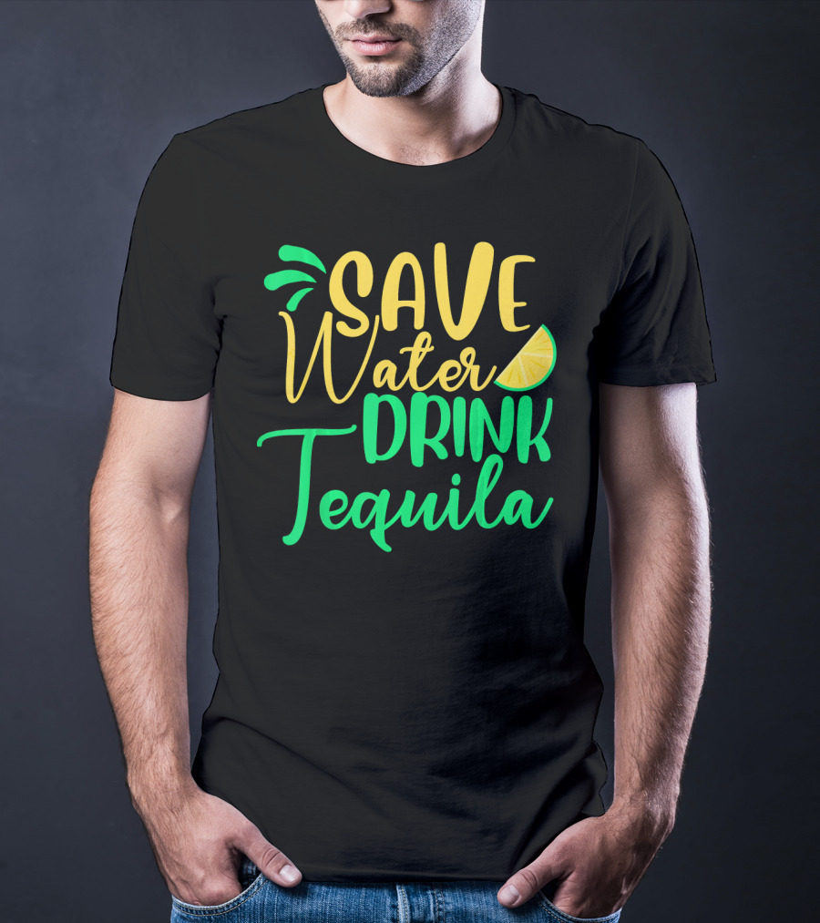 Save Water Drink Tequila Lemon Slice T-Shirt