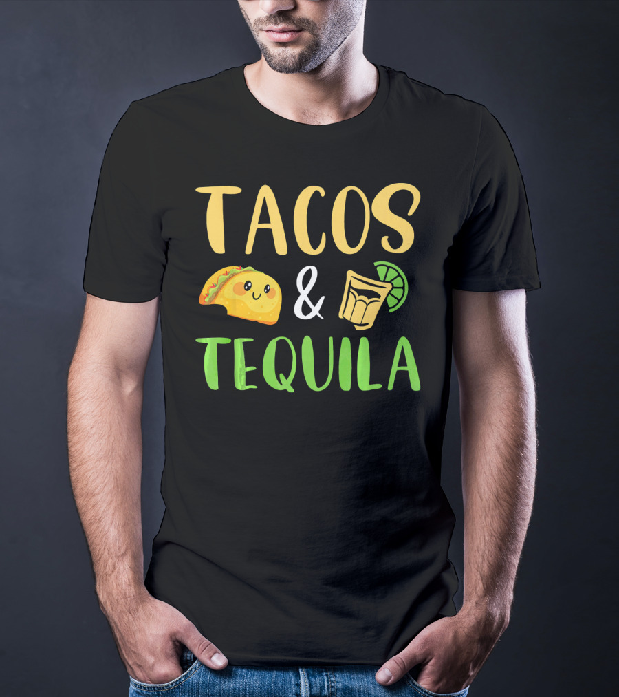 Tacos Tequila Funny Cinco De Mayo Party Tacos And Tequila T-Shirt