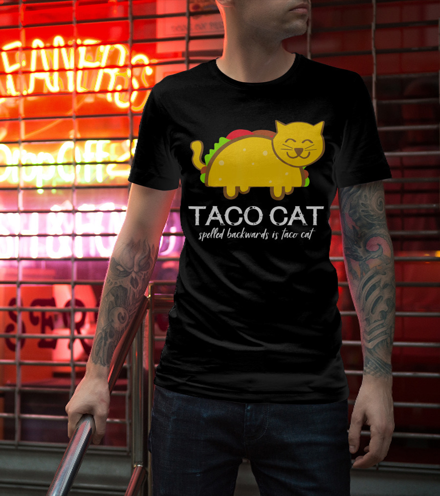 Cinco De Mayo Funny Taco Cat Spelled Backwards Is Taco Cat T-Shirt