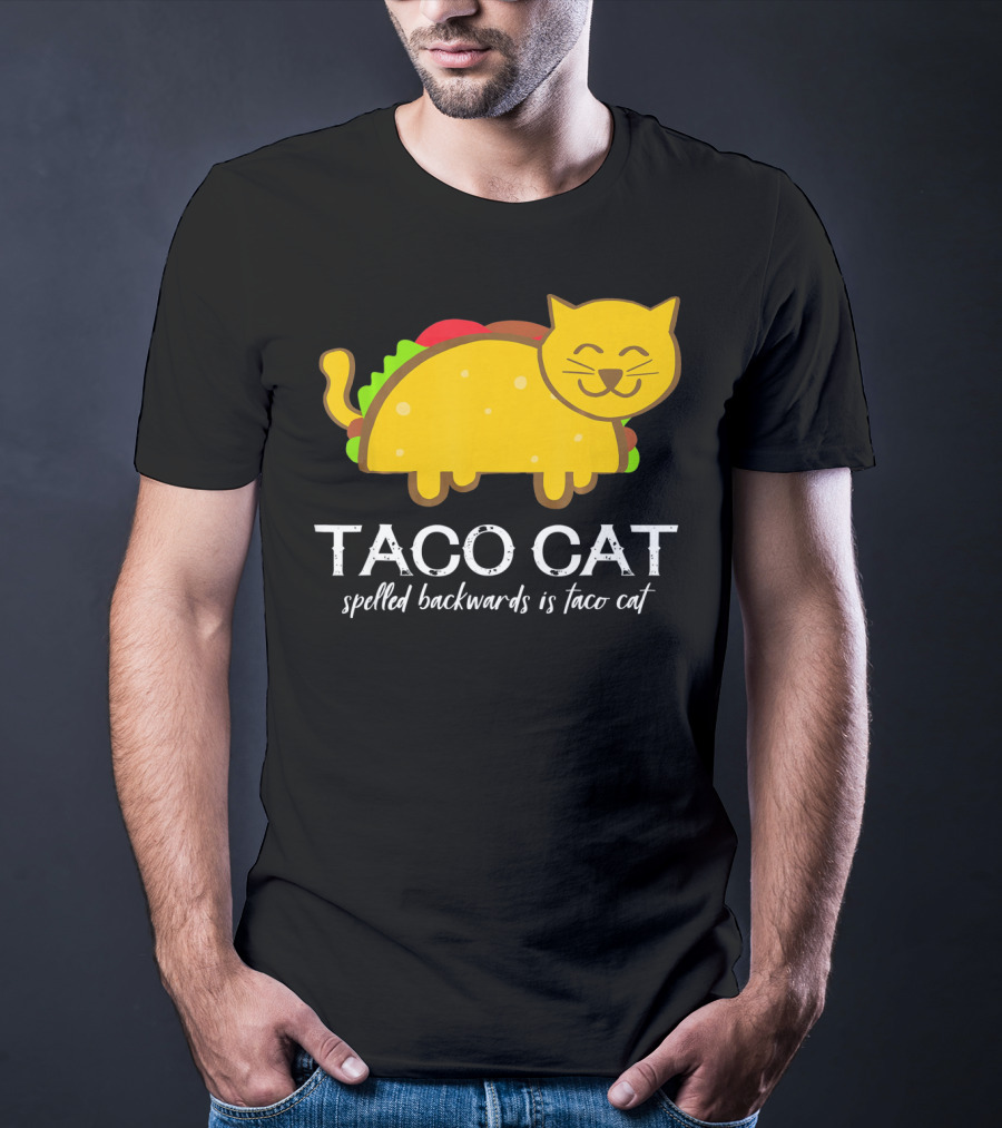 Cinco De Mayo Funny Taco Cat Spelled Backwards Is Taco Cat T-Shirt