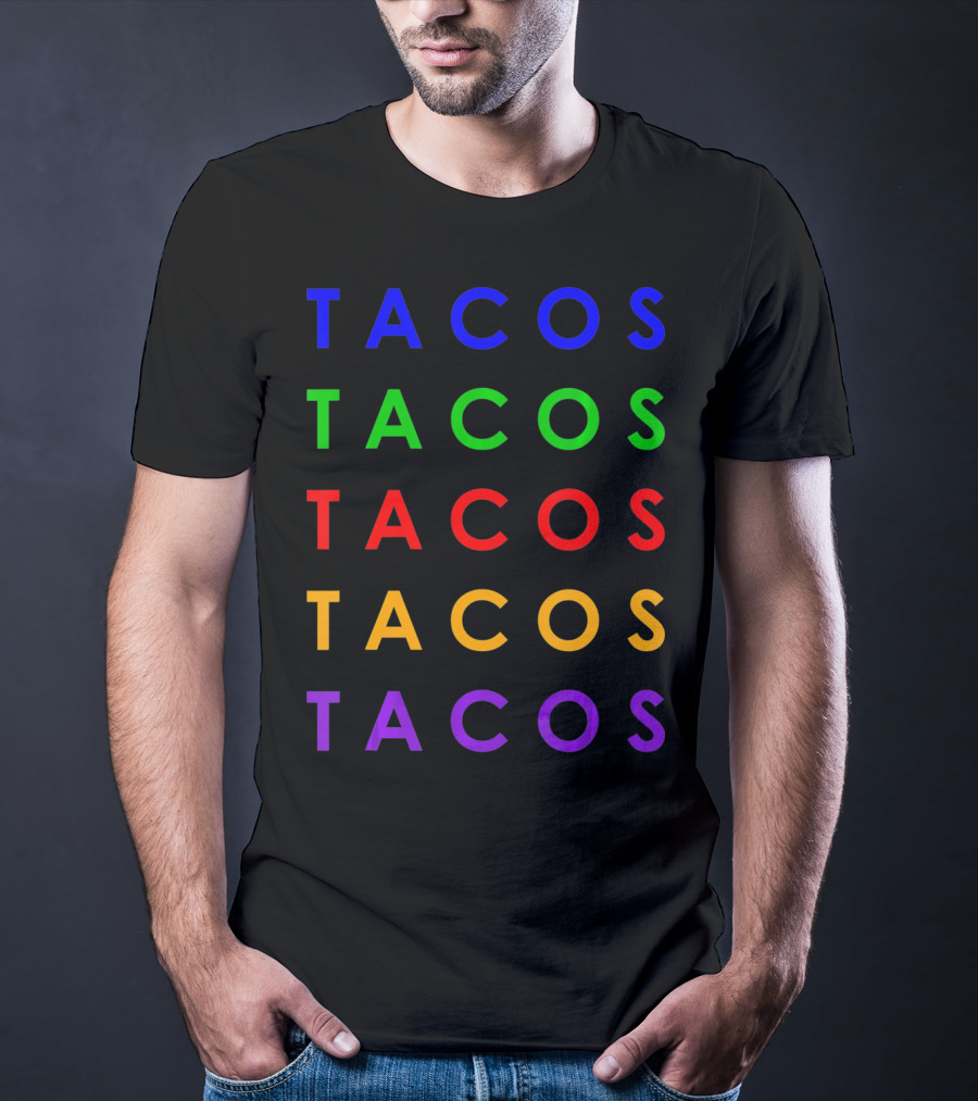 Taco Tuesday Mexican Food Tacos Colorful Taco Time Cinc Tacos T-Shirt