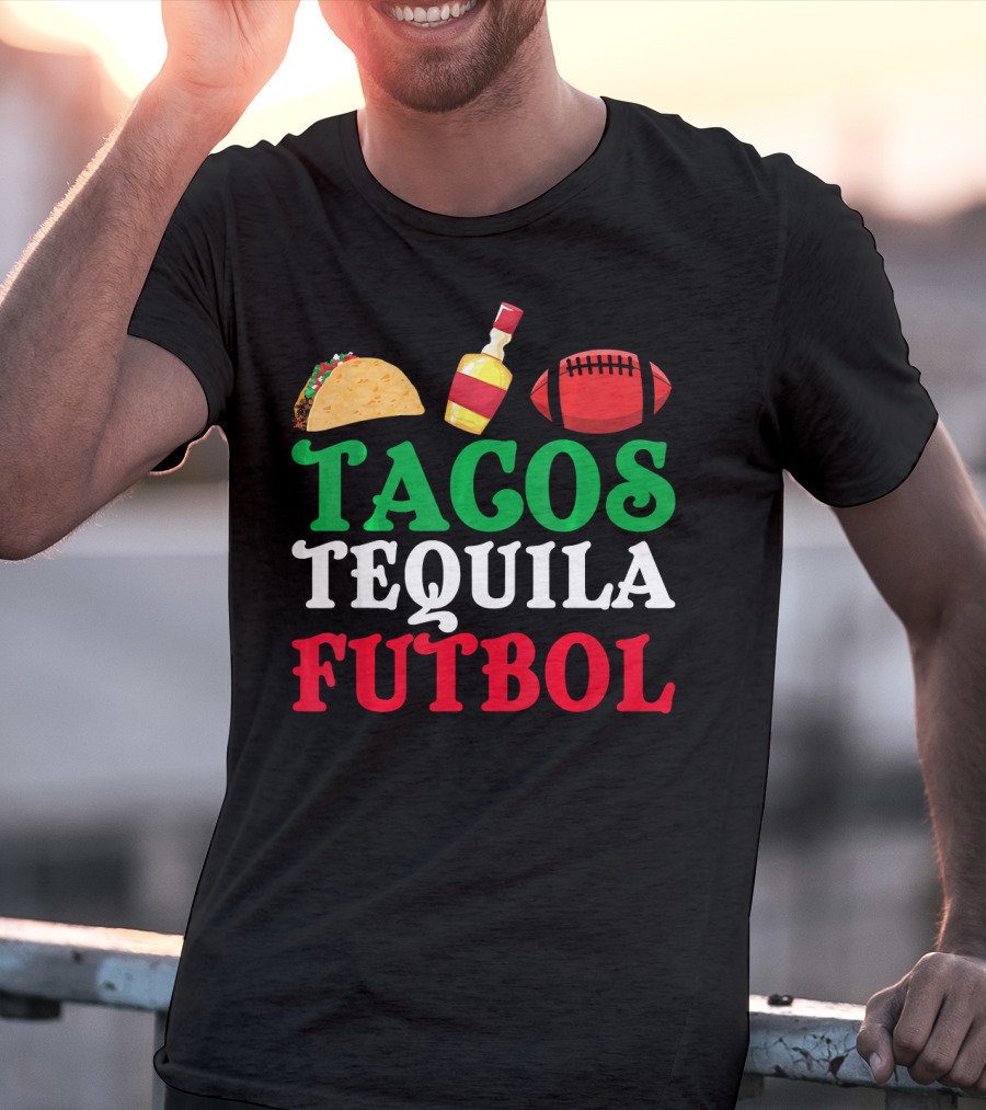 Tacos Tequila Futbol Funny Mexican Idea Cinco De Mayo T-Shirt