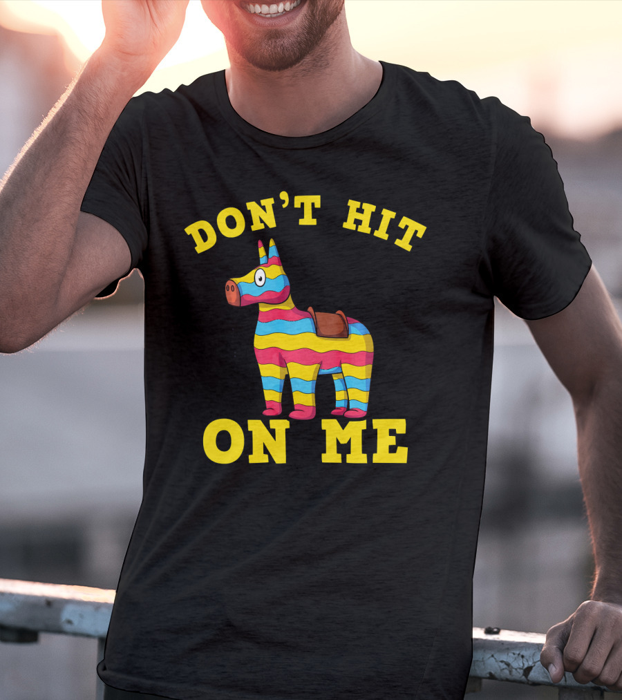 Don't Hit On Me Mexican Fiesta Cinco De Mayo T-Shirt