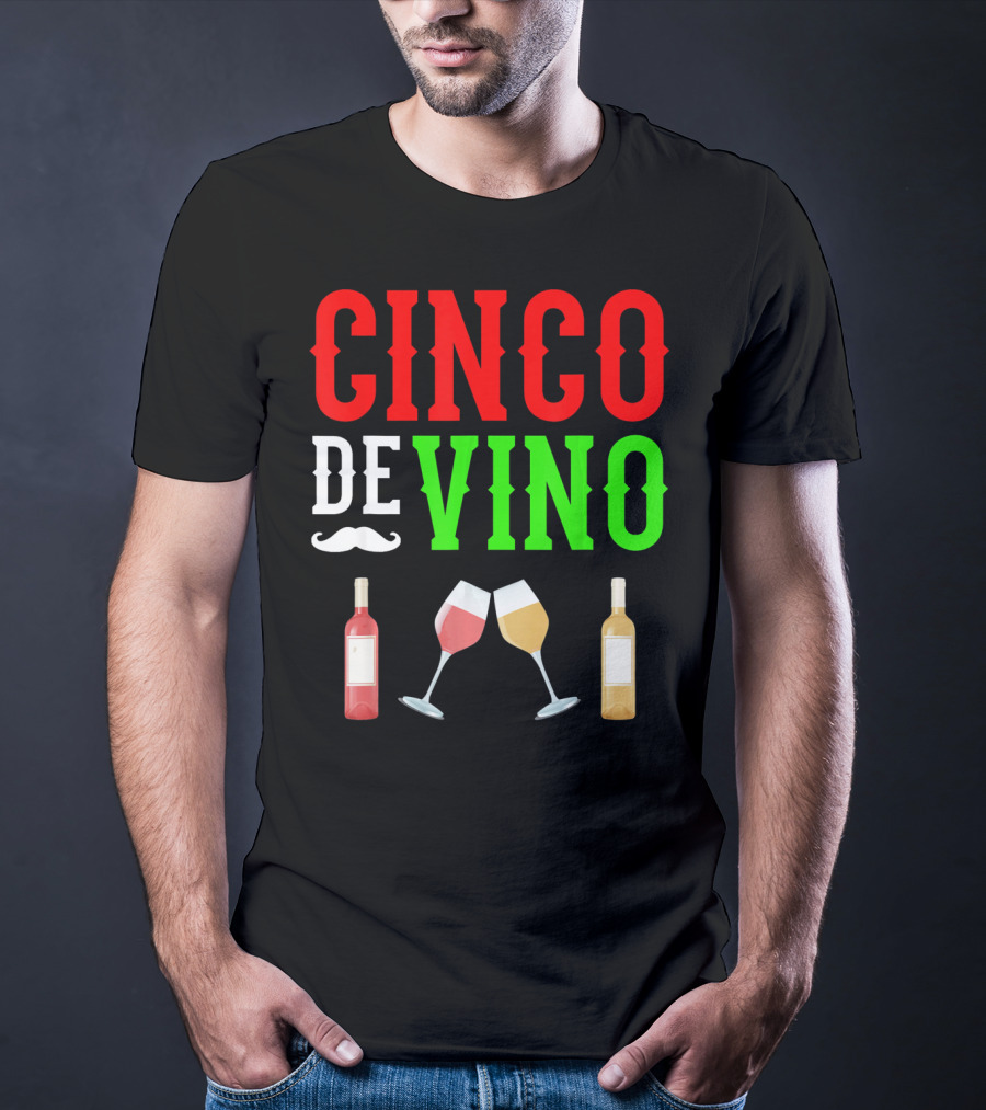 Cinco De Vino Funny Red Wine Mexico Fiesta T-Shirt