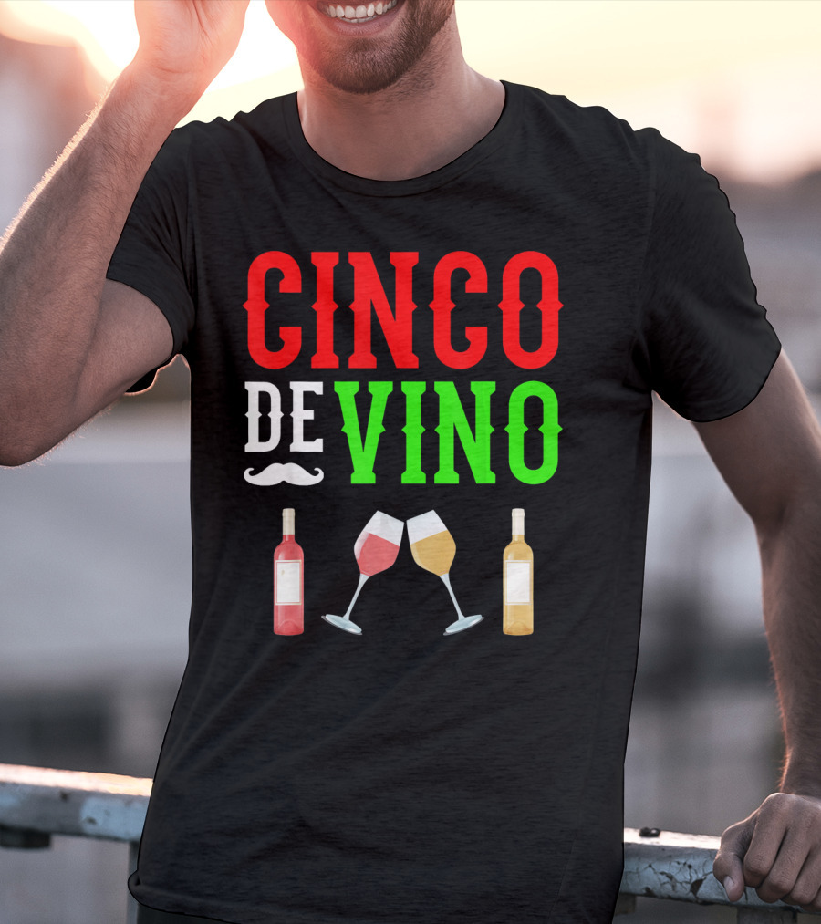 Cinco De Vino Funny Red Wine Mexico Fiesta T-Shirt