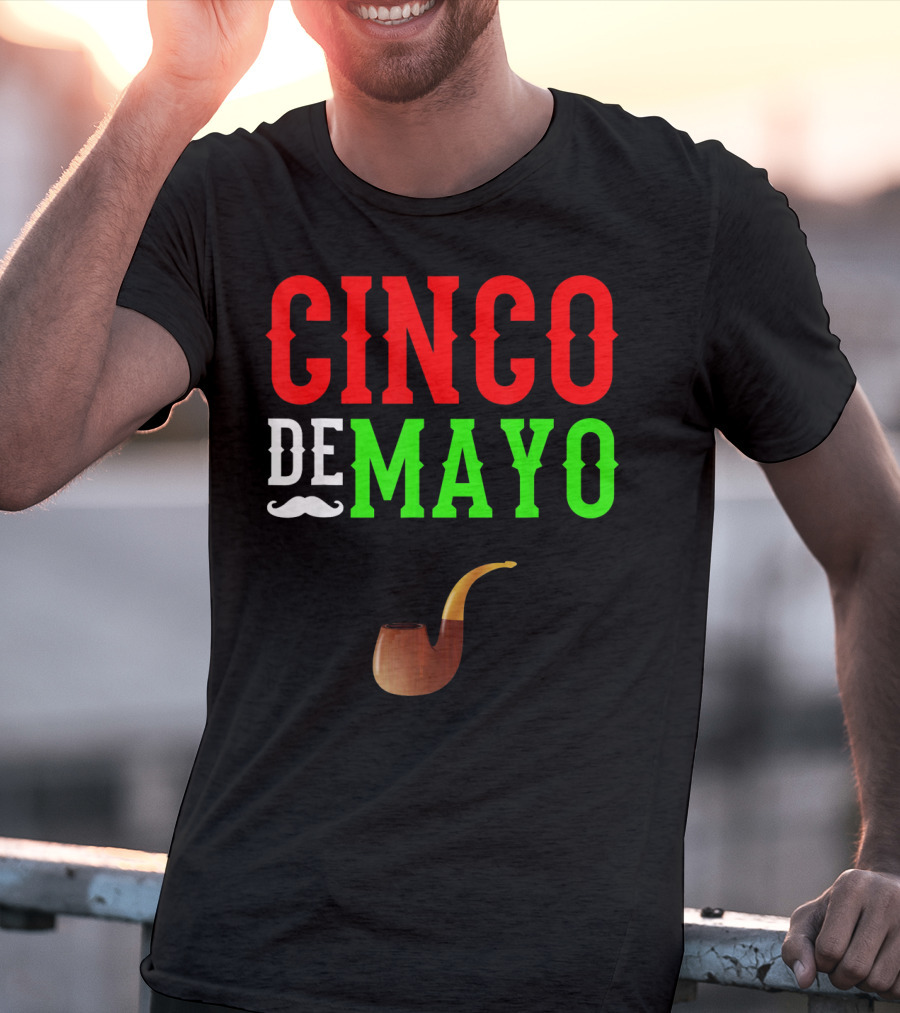 Cinco De Mayo Funny Mustache Pipe Smoking Mexico T-Shirt