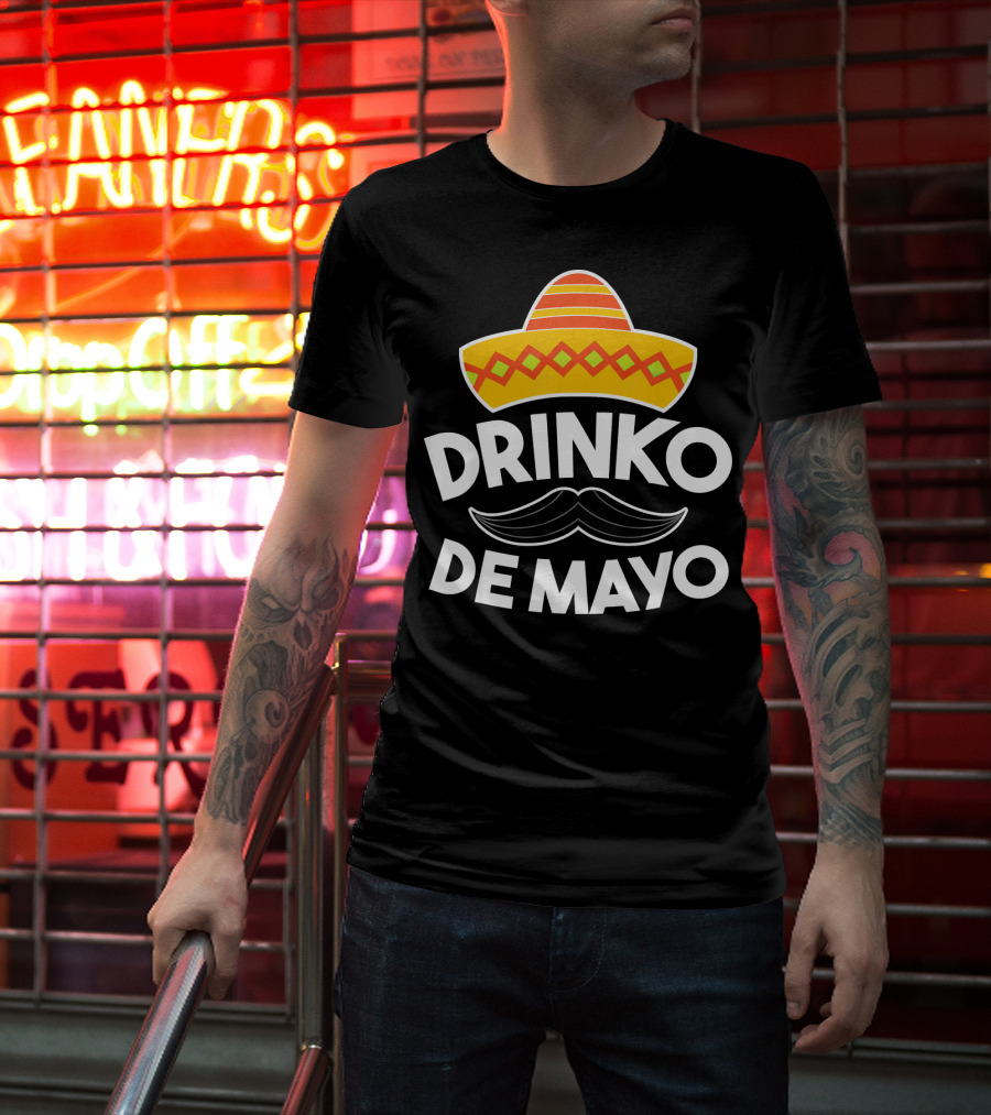Cinco De Mayo Drinko De Mayo Sombrero Mustache Fun T-Shirt