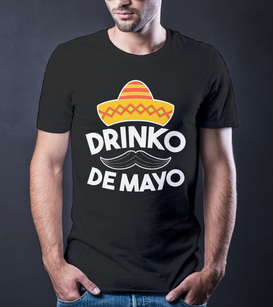 Cinco De Mayo Drinko De Mayo Sombrero Mustache Fun T-Shirt