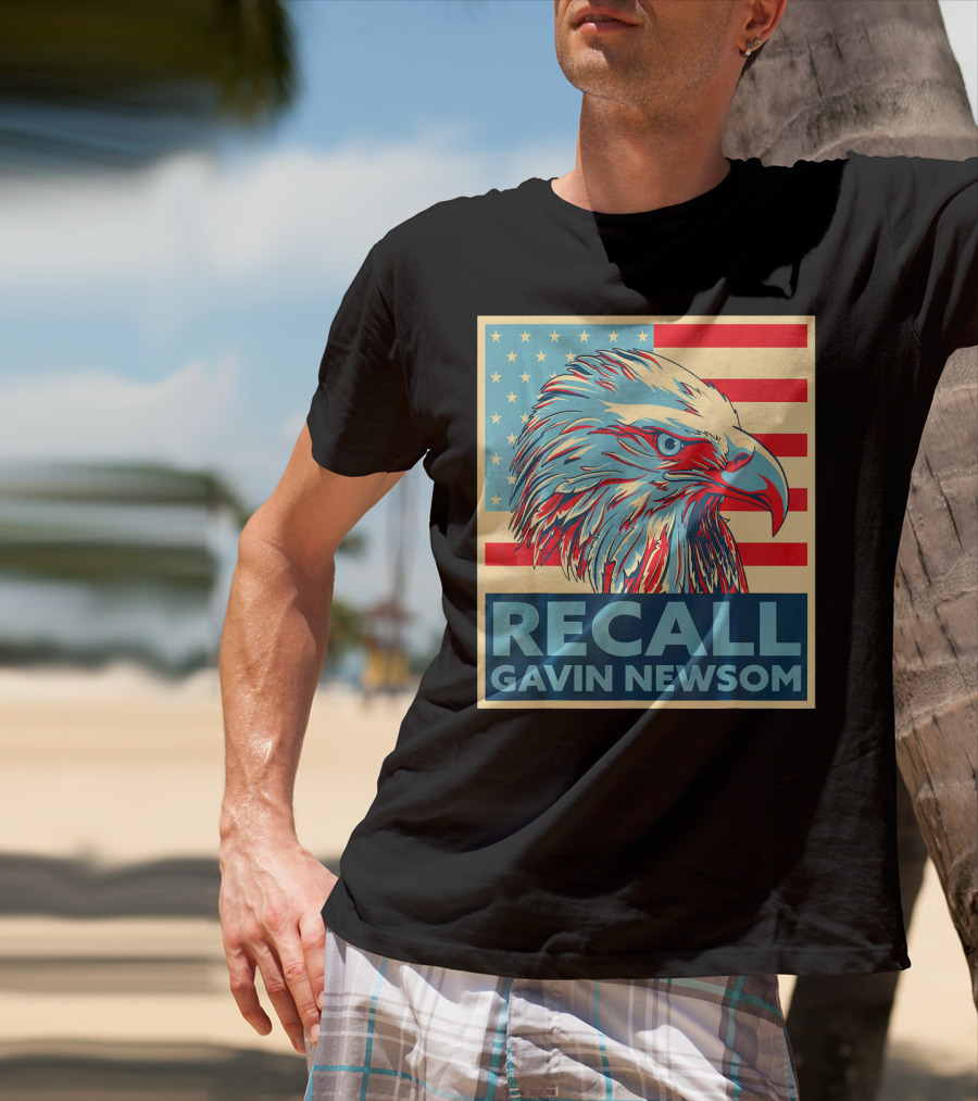 Recall Gavin Newsom American Eagle Flag T-Shirt