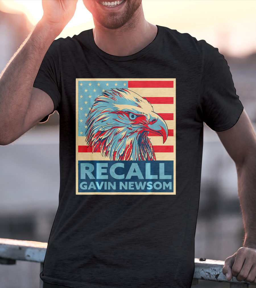 Recall Gavin Newsom American Eagle Flag T-Shirt