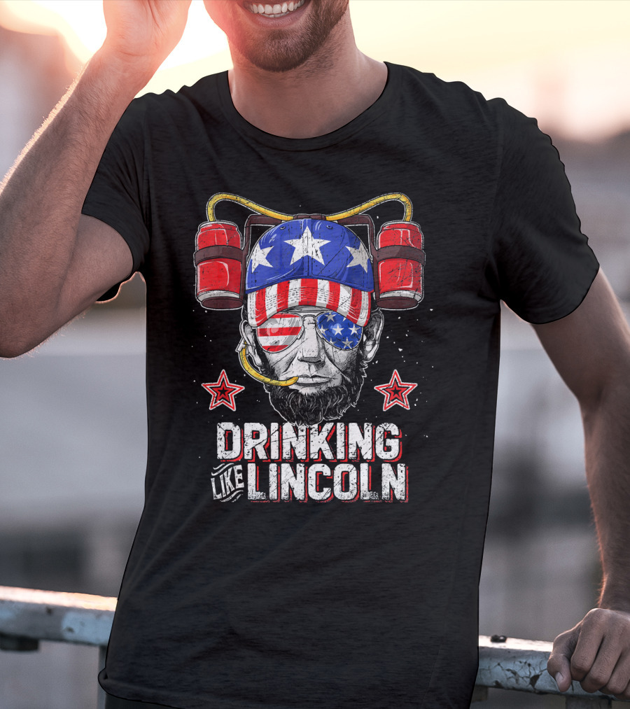 Drinking Like Lincoln Abraham Me American Patriotic Beer Helmet Stars Stripes T-Shirt