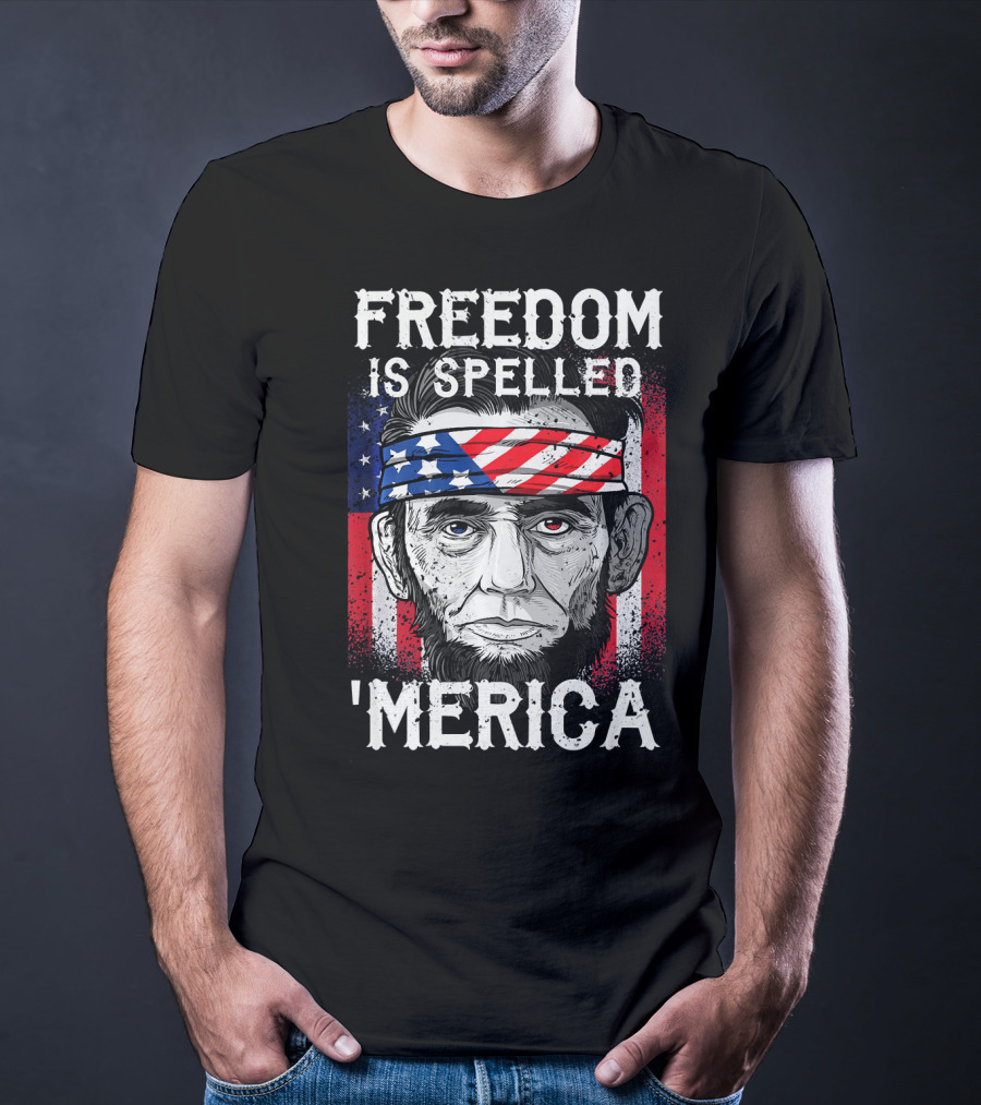 FREEDOM IS SPELLED 'MERICA Abe Lincoln Bandana American Flag T-Shirt