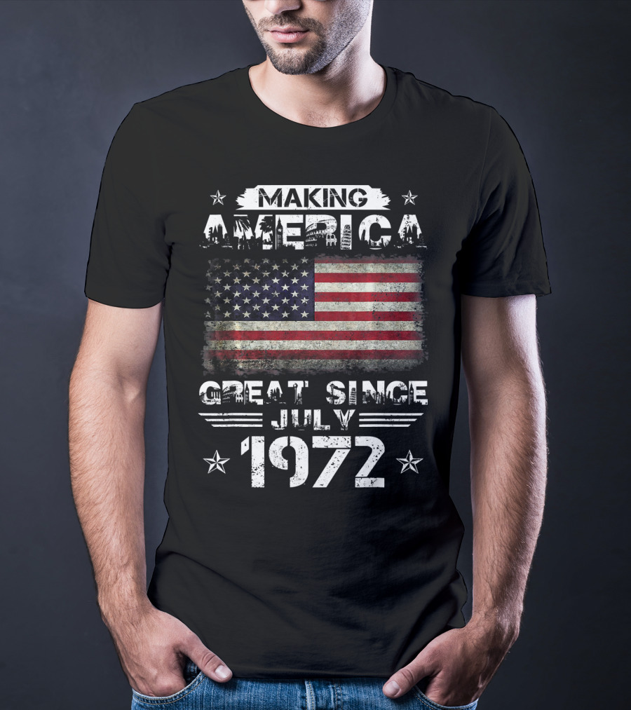 Making America Great Since July 1972 American Flag Stars Stripes Vintage T-Shirt