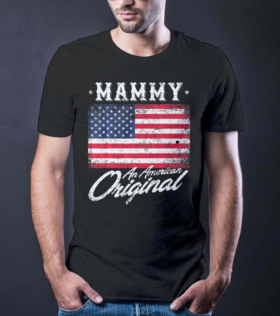 Mammy An American Original Vintage Patriotic Flag T-Shirt