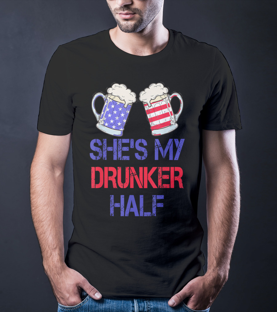 Shes My Drunker Half Patriotic Beer Mugs USA Flag T-Shirt