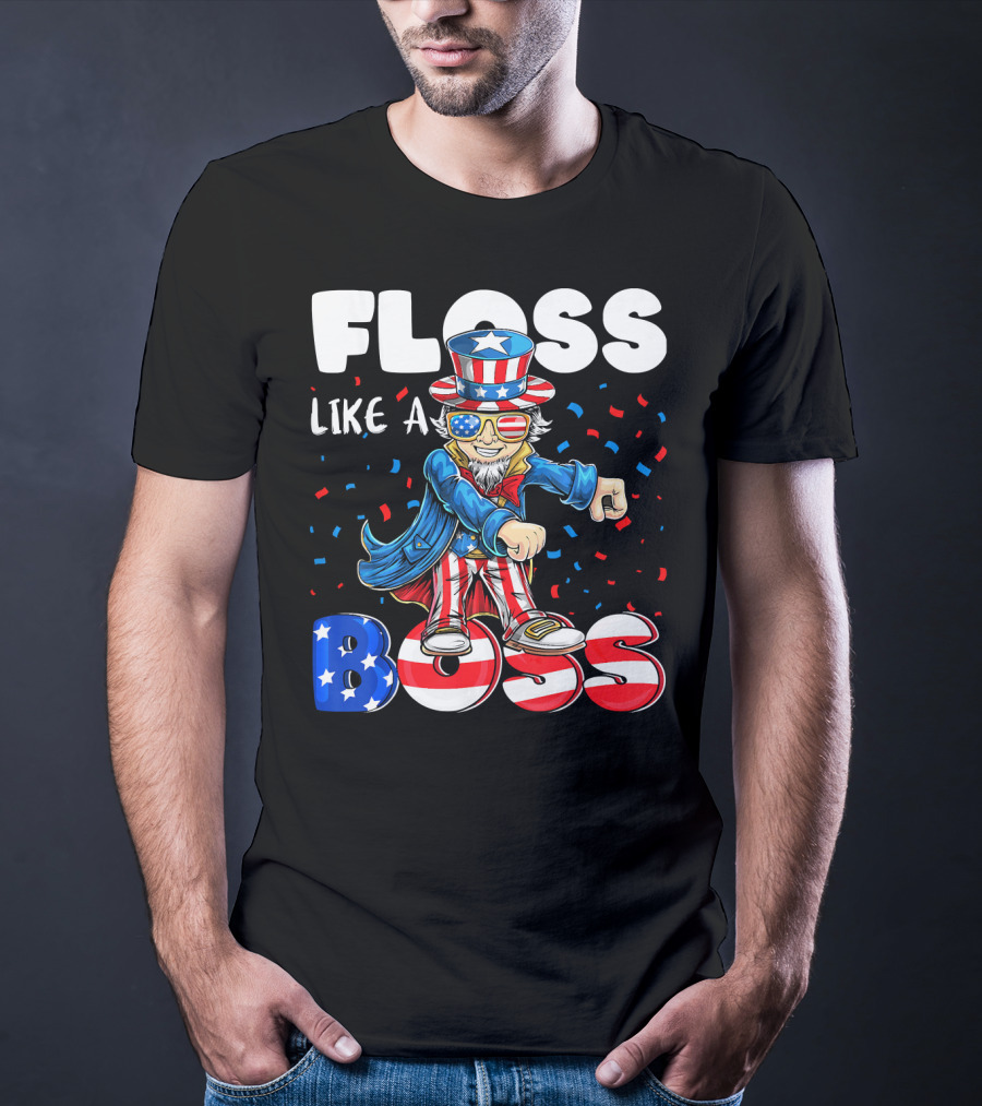 Floss Like A Boss Flossing Patriotic Uncle Sam Dance Moves T-Shirt