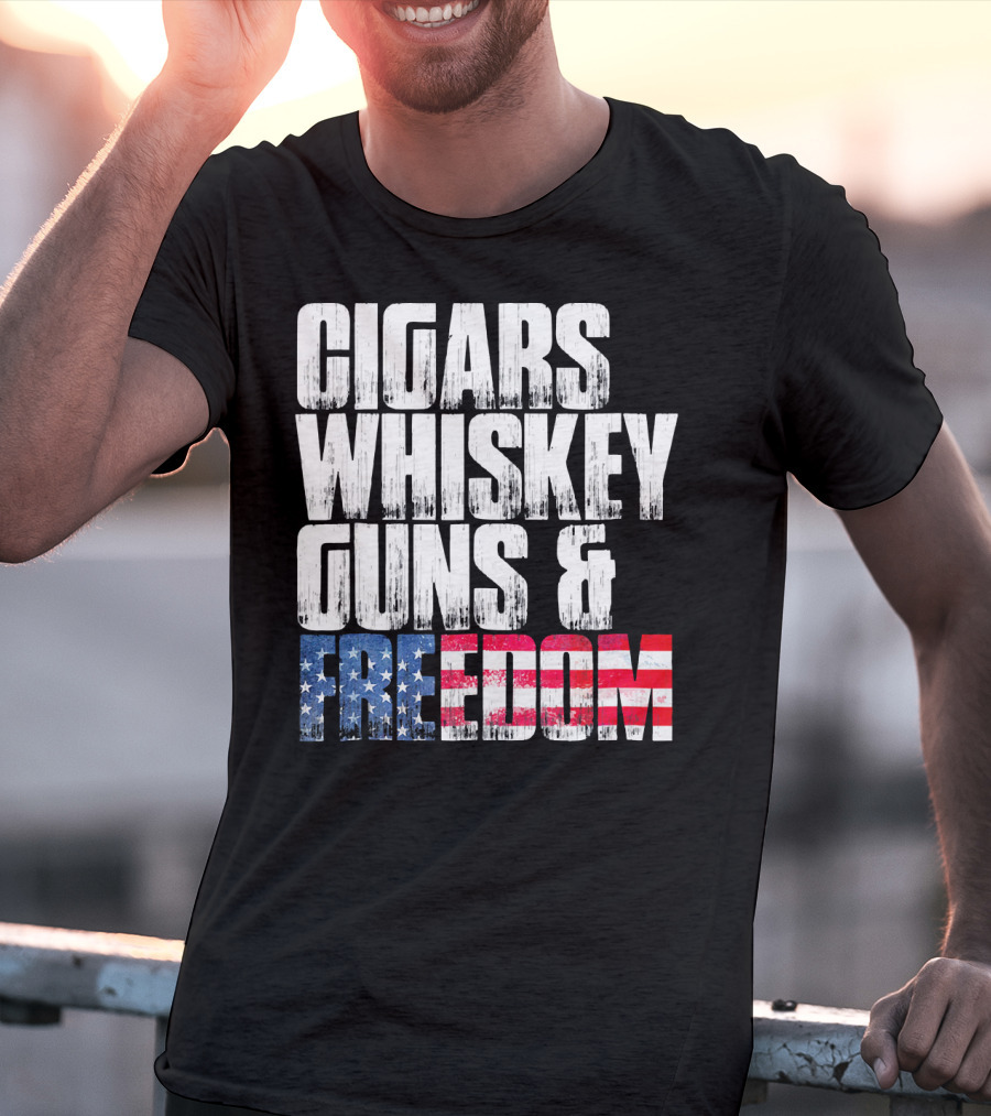 Cigars Whiskey Guns And Freedom USA Patriot T-Shirt