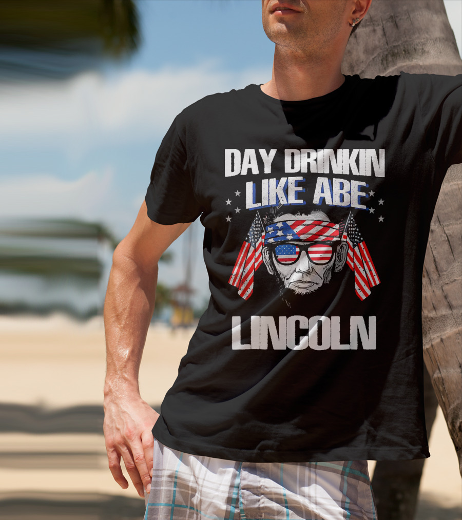 Day Drinkin Like Abe Lincoln American Flag Bandana And Sunglasses T-Shirt