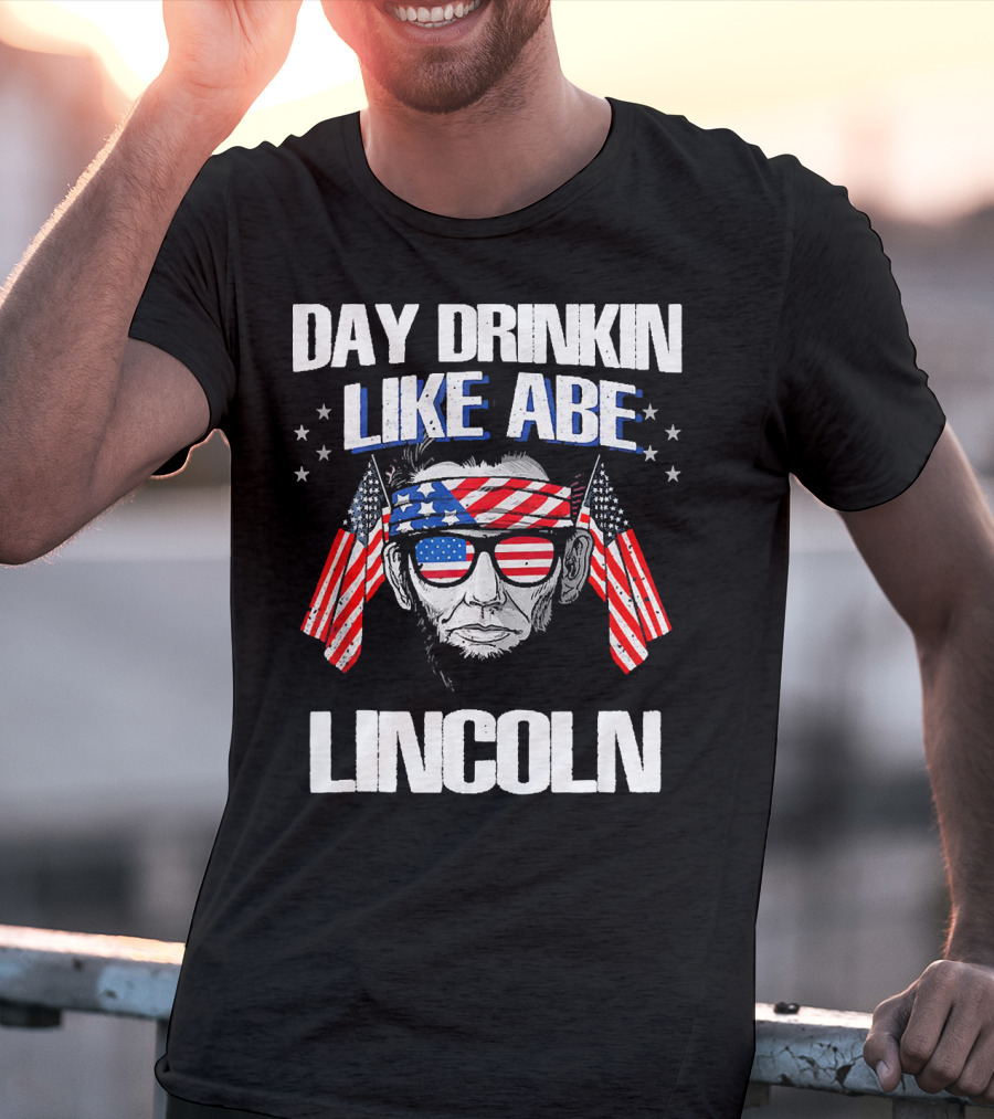 Day Drinkin Like Abe Lincoln American Flag Bandana And Sunglasses T-Shirt
