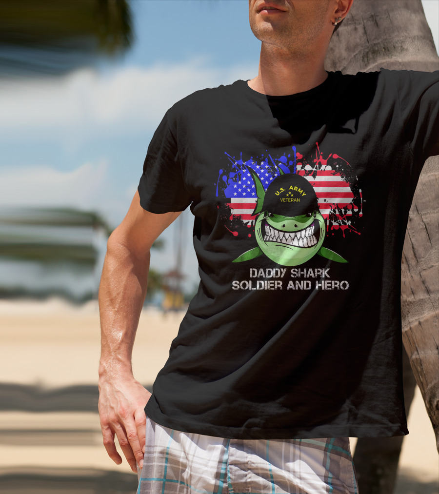 U.S. Army Veteran Daddy Shark Soldier And Hero American Flag Background T-Shirt