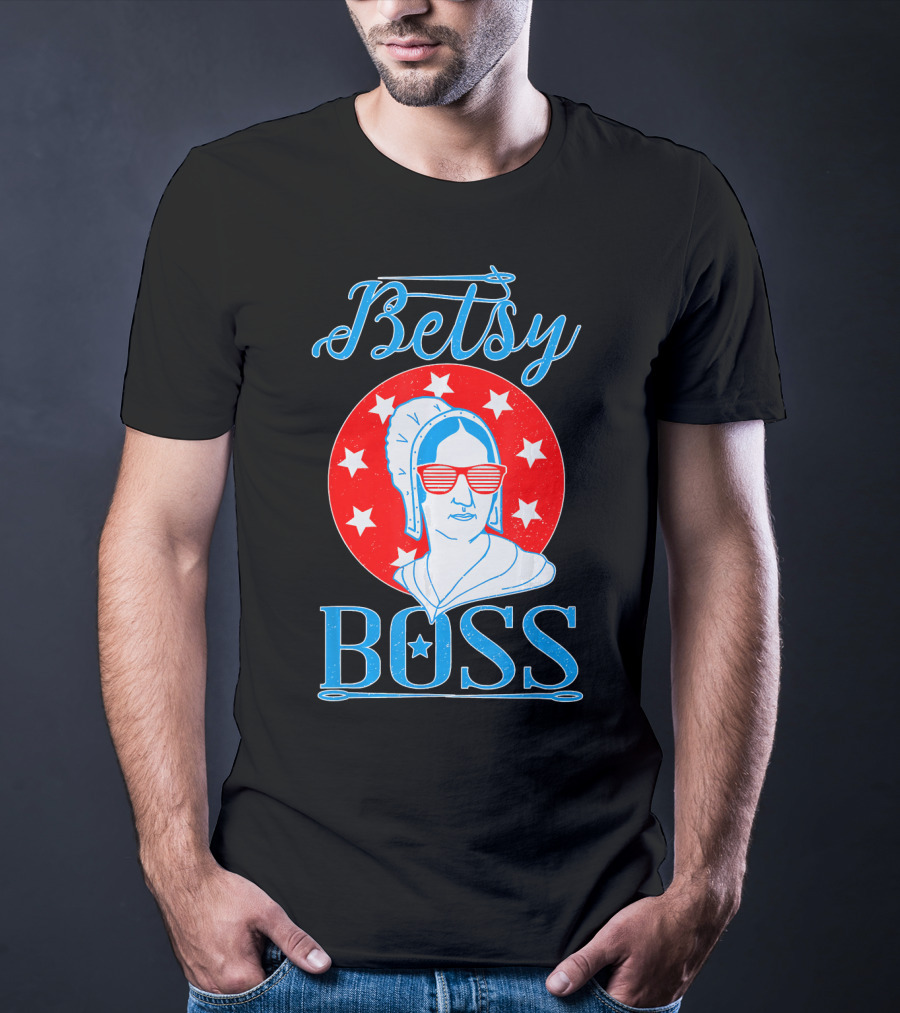 Betsy Boss Ross Independence Day Patriotic T-Shirt
