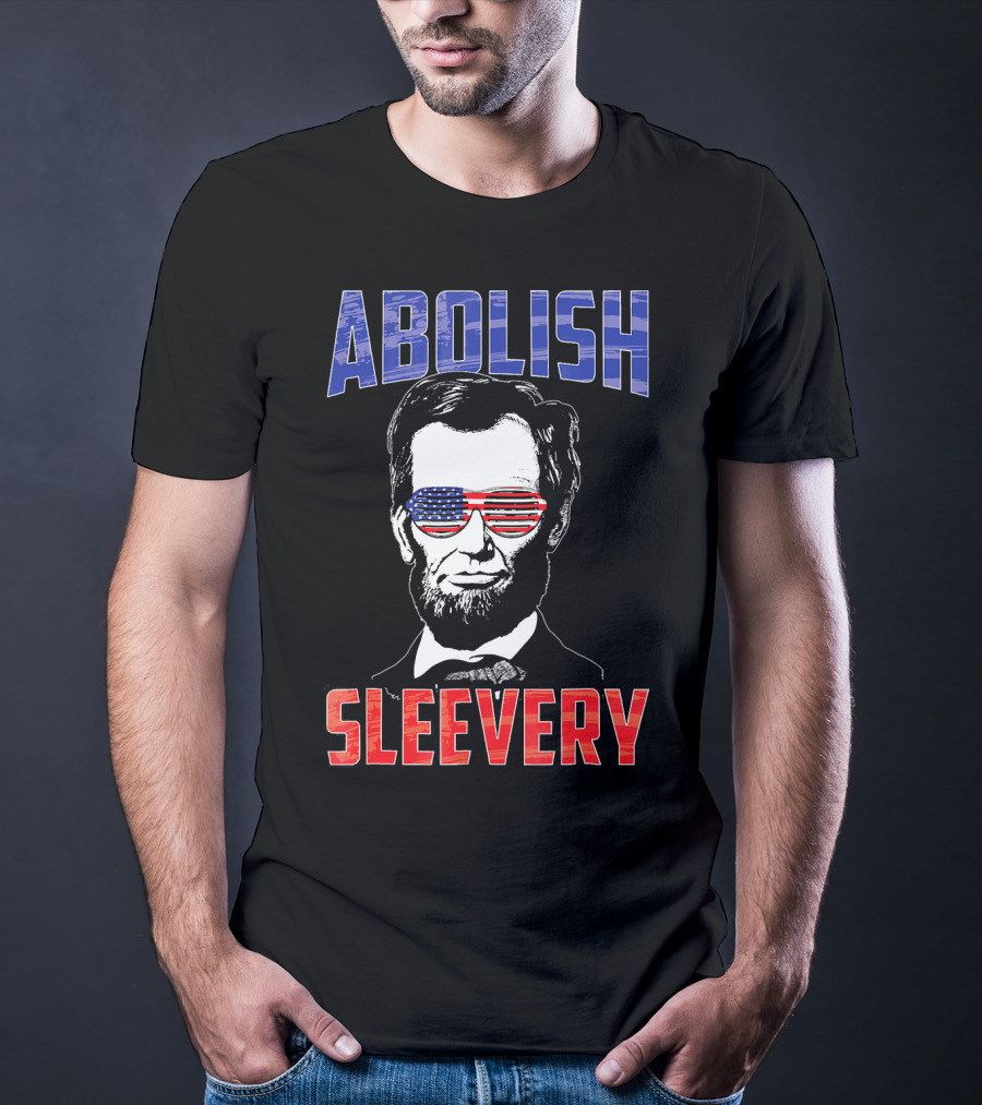 Abolish Sleevery Abraham Lincoln American Flag Sunglasses Fourth Of July T-Shirt