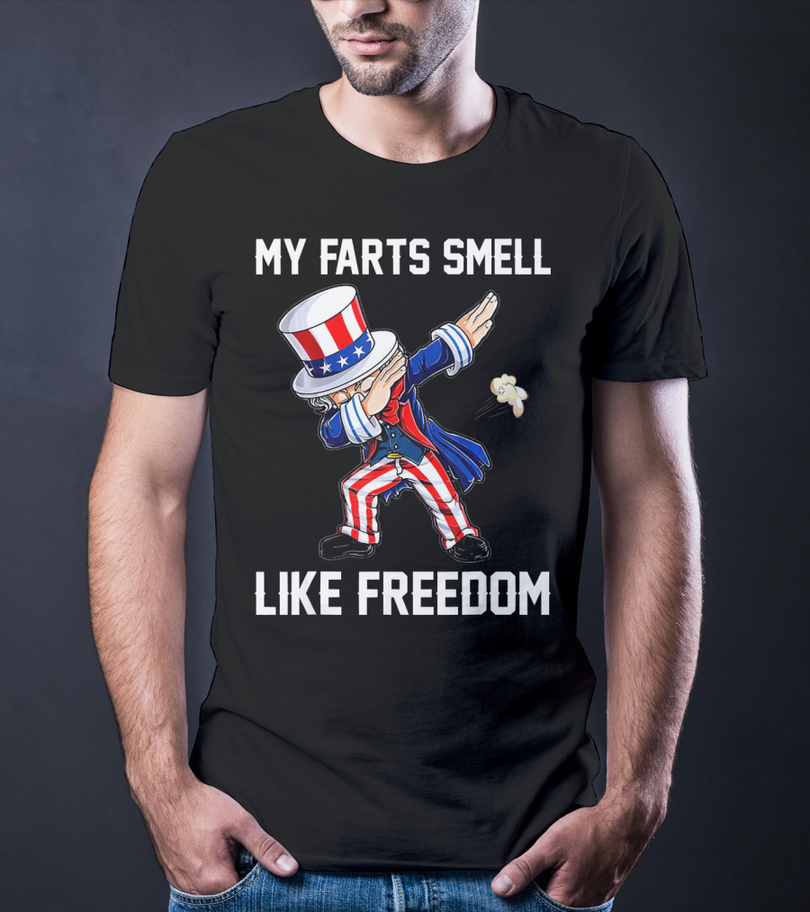 Uncle Sam Dabbing My Farts Smell Like Freedom T-Shirt