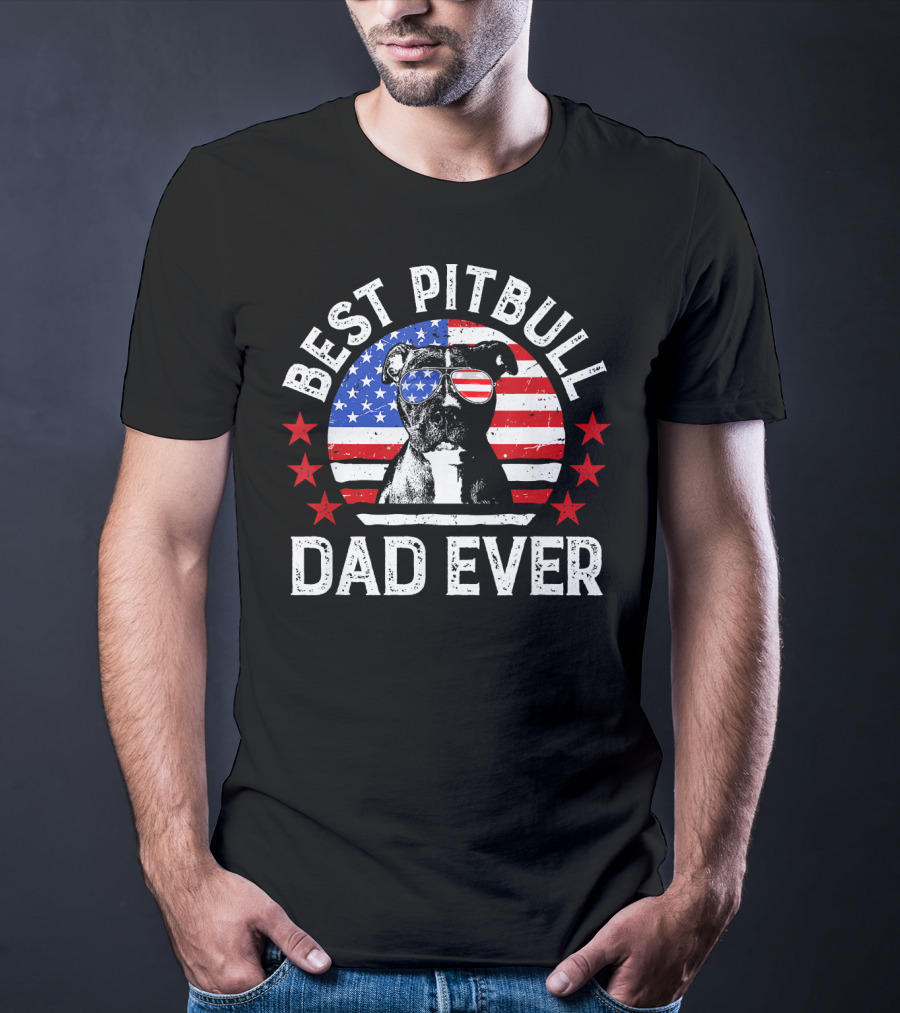 Best Pitbull Dad Ever American Flag Pitbull Dad T-Shirt