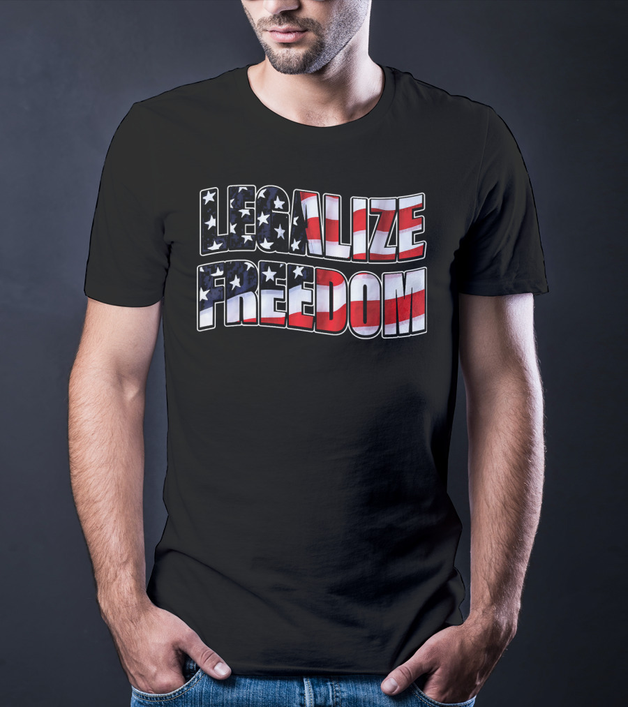 Legalize Freedom America Patrioti Stars And Stripes Flag T-Shirt