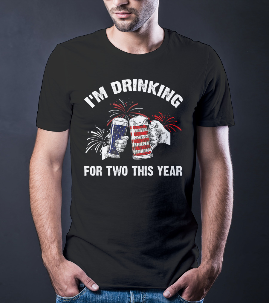 I'm Drinking For Two This Year Fireworks USA Flag Mugs T-Shirt