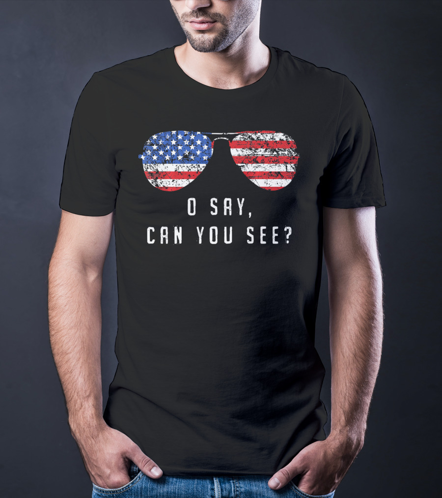 American Flag Sunglasses O Say Can You See T-Shirt