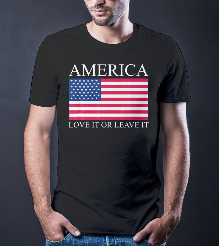 America Love It Or Leave It USA Flag T-Shirt