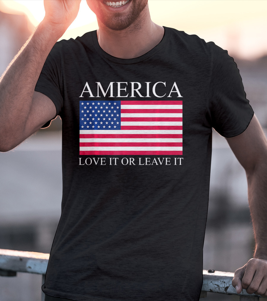 America Love It Or Leave It USA Flag T-Shirt