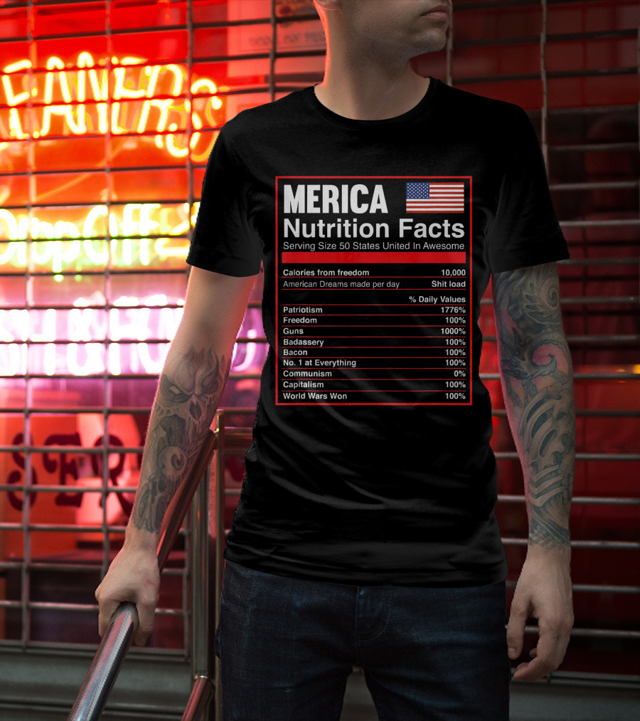 Merica Nutrition Facts American Flag Serving Size 50 States United In Awesome T-Shirt