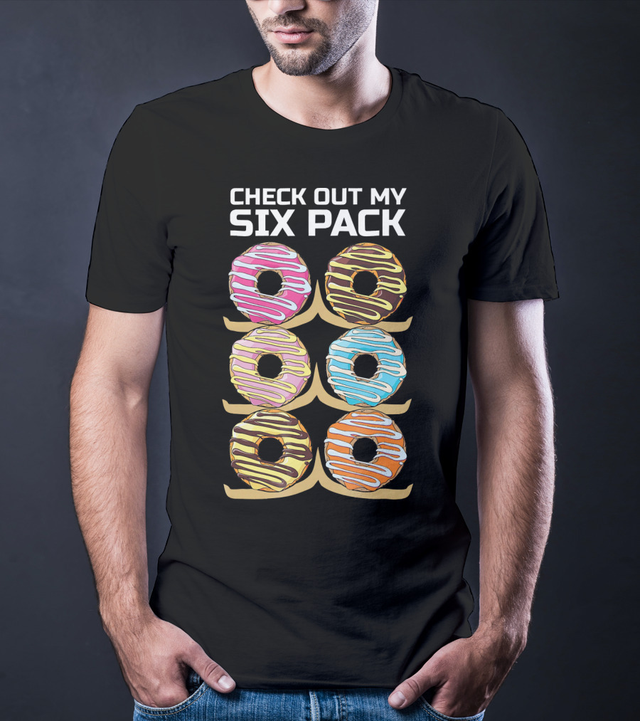 Check Out My Six Pack Donut Humor T-Shirt
