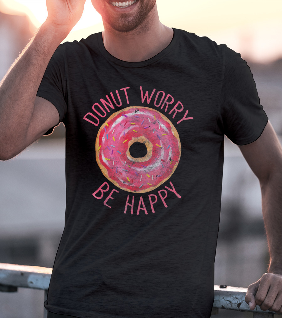 Donut Worry Be Happy Funny Pun Ret Pink Frosted Doughnut With Sprinkles T-Shirt