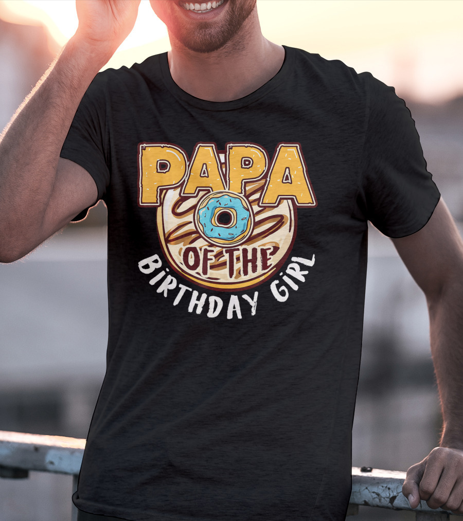 Papa Of The Birthday Girl Donut Cake T-Shirt