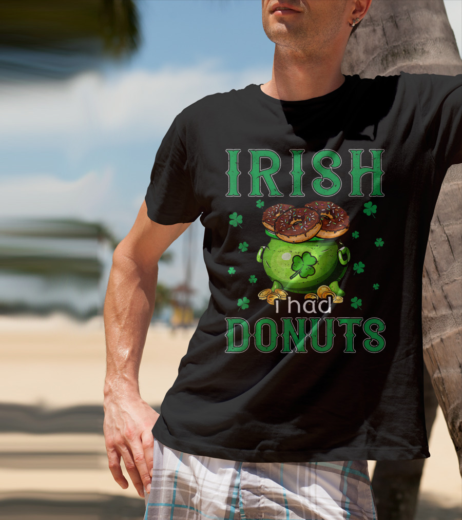 Irish I Had Donuts Shamrock Pot Of Gold T-Shirt