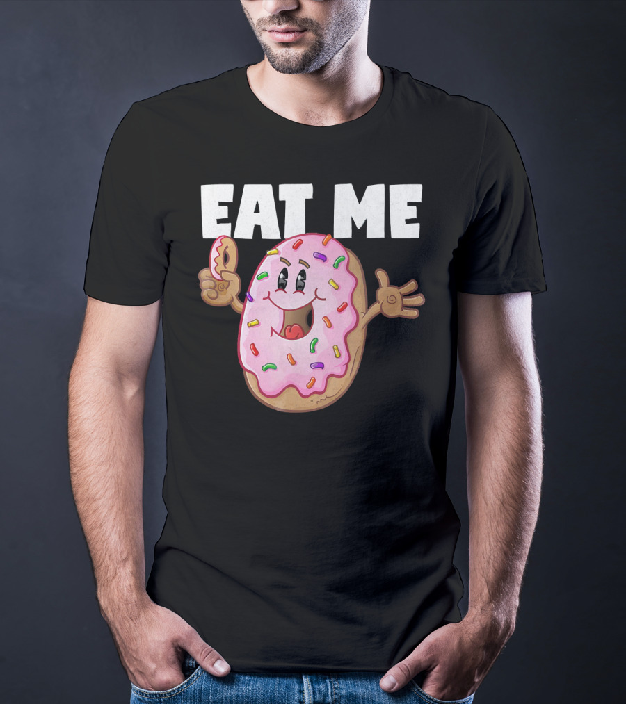 Eat Me Donuts Funny Vintage Baked Fried Sprinkles Pink Frosting T-Shirt