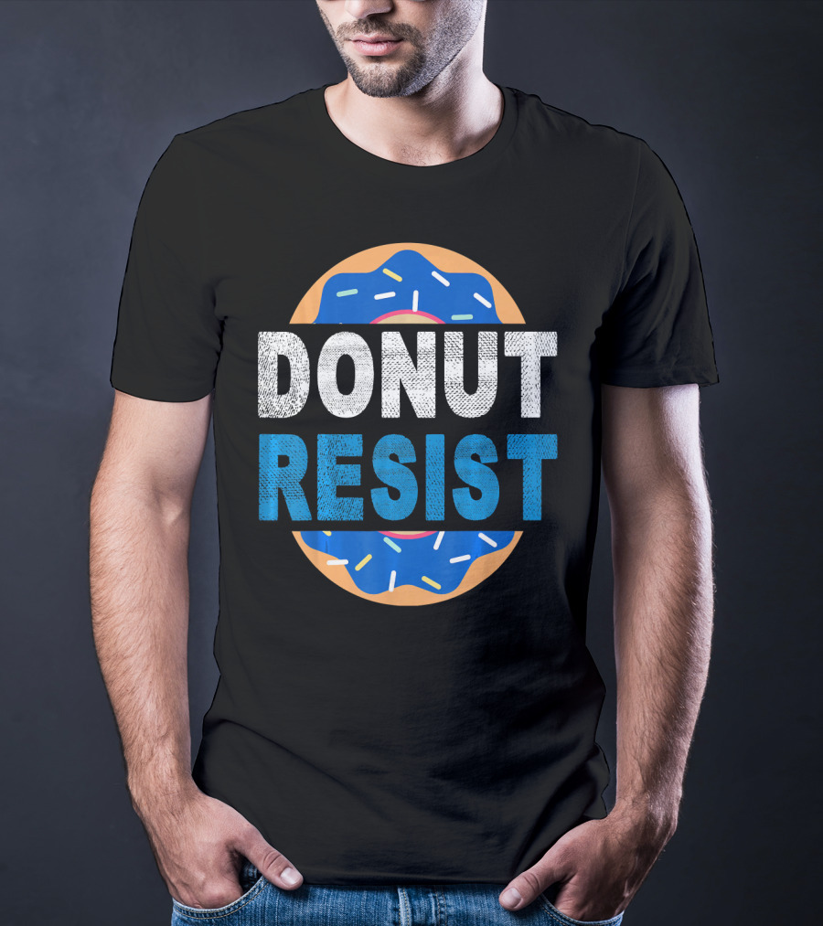 Donut Resist Chef Funny Police Cop Appreciation T-Shirt